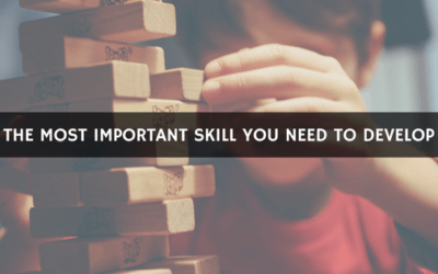 The Most Important Skill to Develop