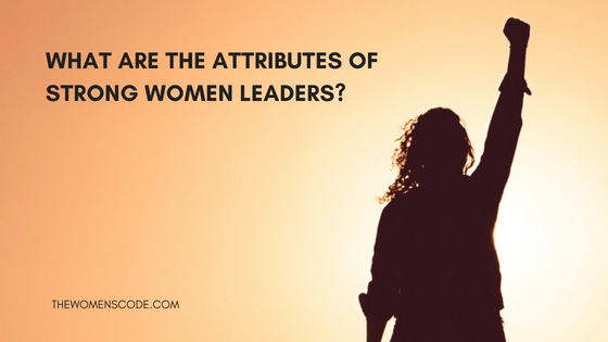 What are the Attributes of Strong Women Leaders?