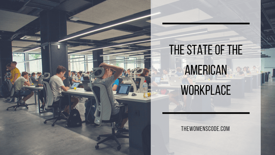 The State of The American Workplace