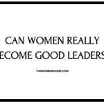 All Women Have Female Leadership Characteristics – This is Why Moms Are Leaders