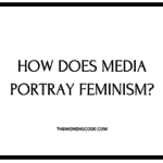 How does media portray feminism?  