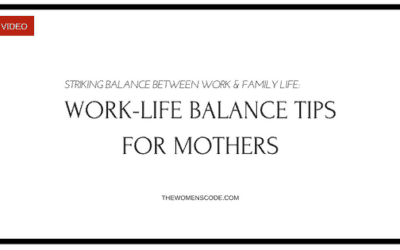 Work-Life Balance Tips For Mothers