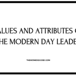 The Values and Attributes of a Modern Day Leader
