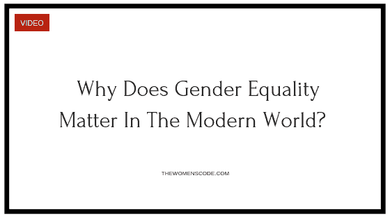 Why Does Gender Equality Matter In The Modern World?