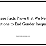 We Need Solutions to End Gender Inequality