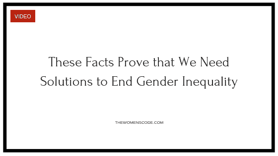 We Need Solutions to End Gender Inequality