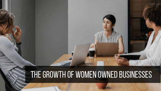 The Growth Of Women Owned Businesses