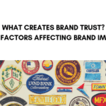 What Creates Brand Trust? | The Factors Affecting Brand Image