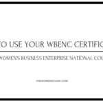 How To Use Your WBENC Certification