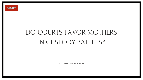 Do Courts Favor Mothers In Custody Battles? What is Family Court Female Bias?