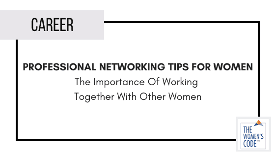 Professional Networking Tips For Women