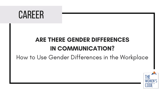 Are There Gender Differences in Communication?