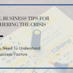 Small Business Tips For Weathering The Crisis