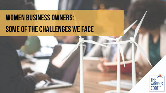 Challenges We Face As Women Business Owners