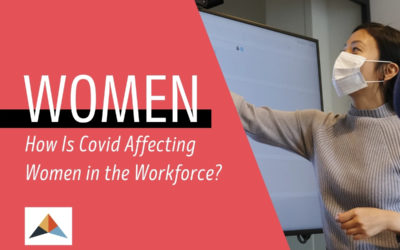 How Is Covid Affecting Women in the Workforce?