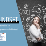 The Secret to an Entrepreneurial Mindset