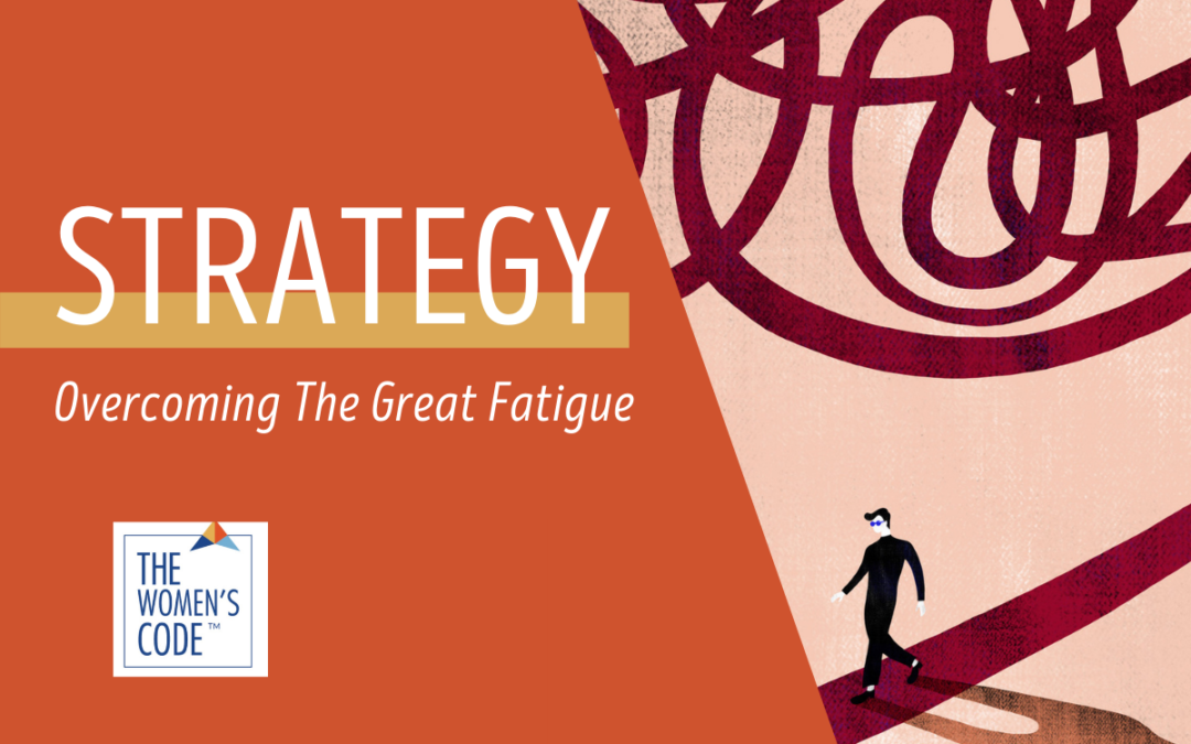 Overcoming The Great Fatigue
