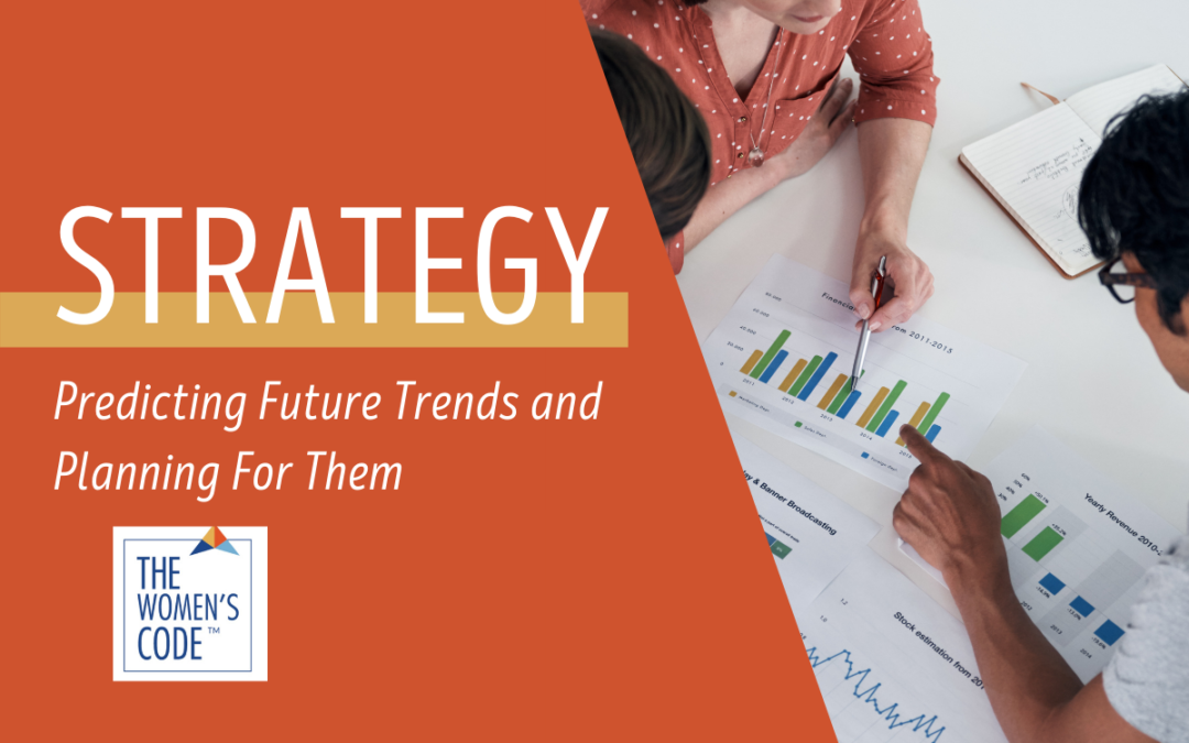 Predicting Future Trends and Planning For Them