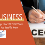 Vistage 2022 CEO Projections – What You Need To Know