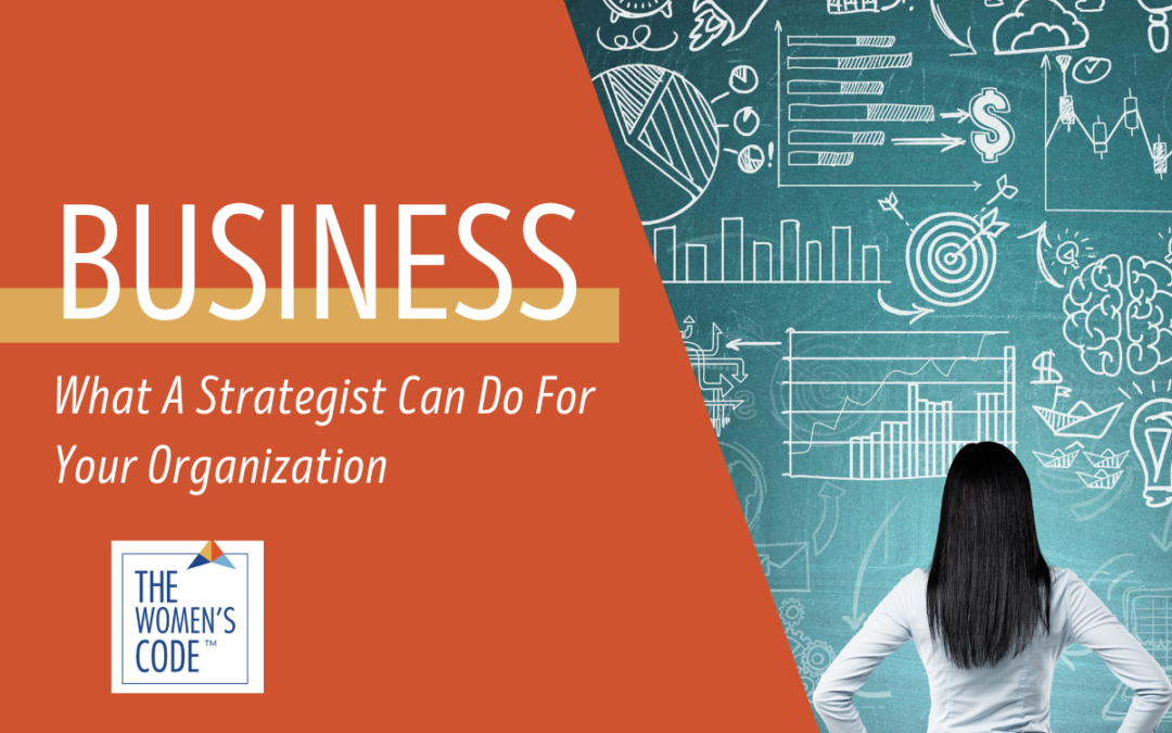 What A Strategist Can Do For Your Organization