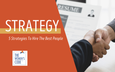 5 Strategies To Hire The Best People